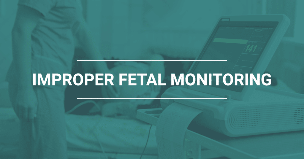 Improper Fetal Monitoring