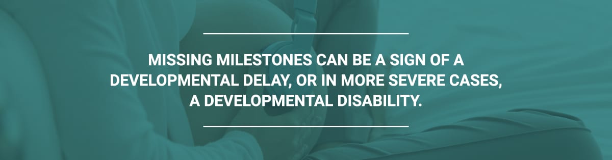 Developmental Delays in Children: Missing Milestones