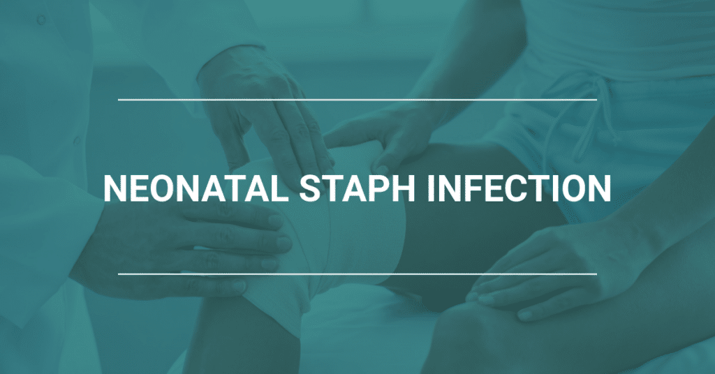 Neonatal Staph Infections